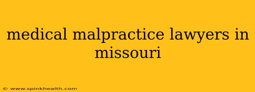 medical malpractice lawyers in missouri