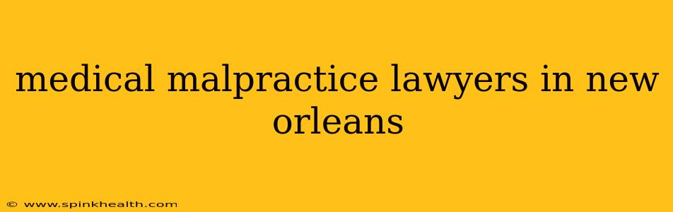 medical malpractice lawyers in new orleans