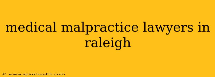 medical malpractice lawyers in raleigh