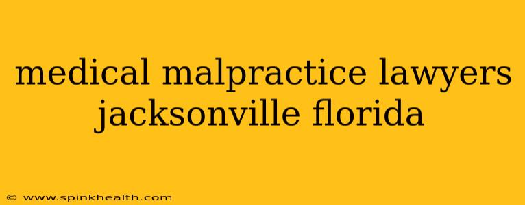 medical malpractice lawyers jacksonville florida
