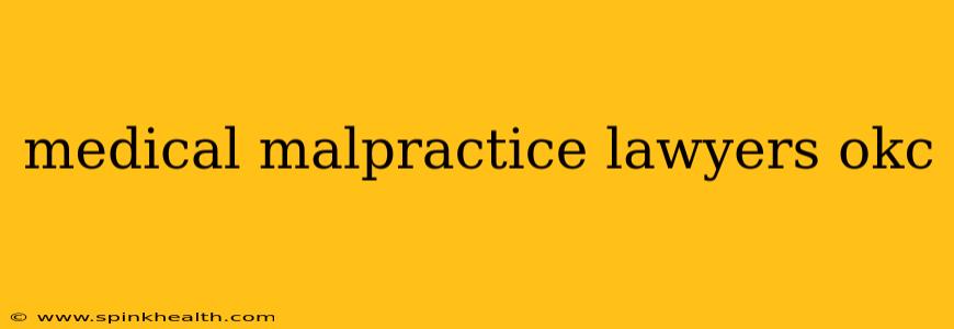 medical malpractice lawyers okc