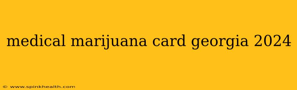 medical marijuana card georgia 2024