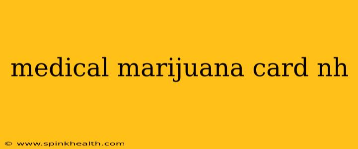 medical marijuana card nh