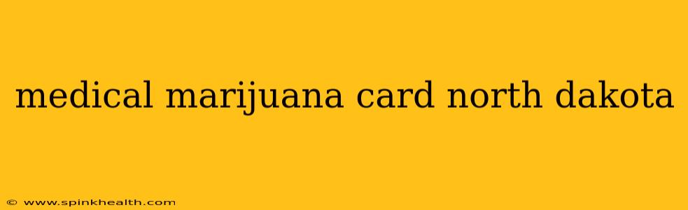 medical marijuana card north dakota