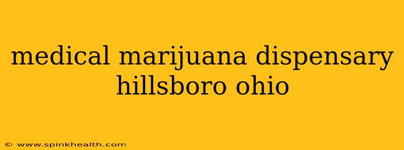 medical marijuana dispensary hillsboro ohio