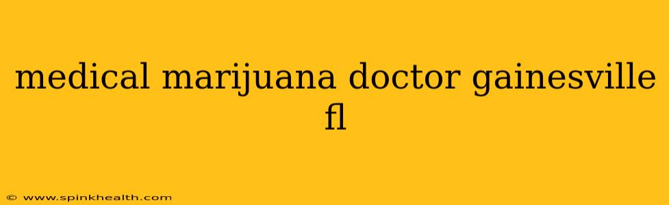 medical marijuana doctor gainesville fl