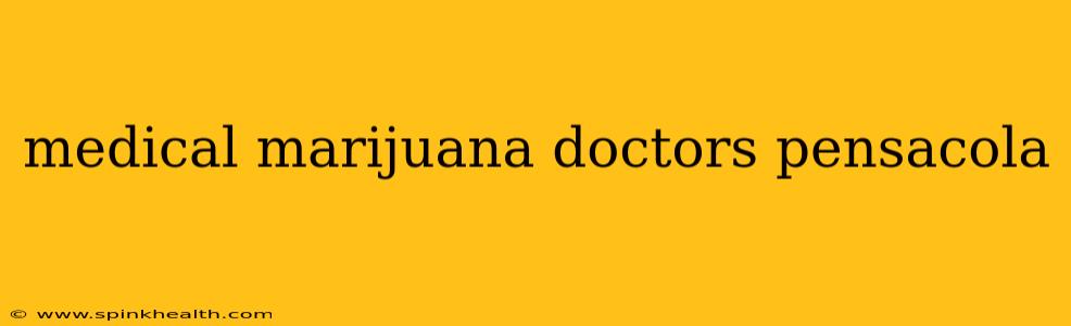 medical marijuana doctors pensacola