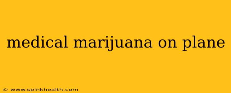 medical marijuana on plane