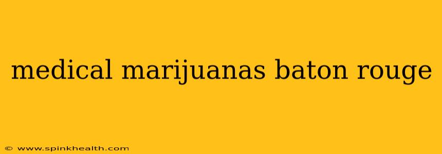 medical marijuanas baton rouge