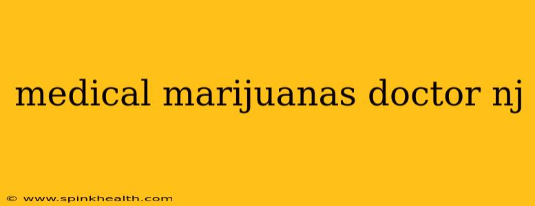 medical marijuanas doctor nj