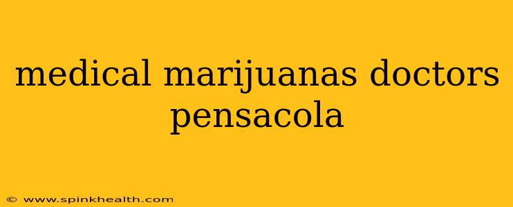 medical marijuanas doctors pensacola