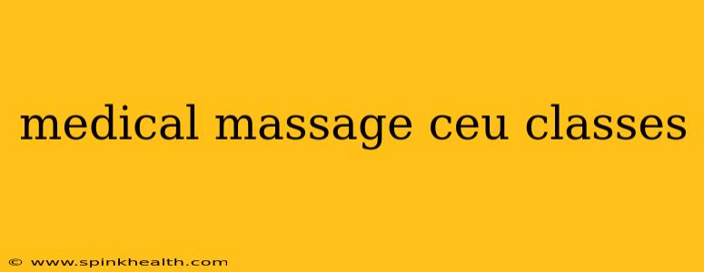 medical massage ceu classes