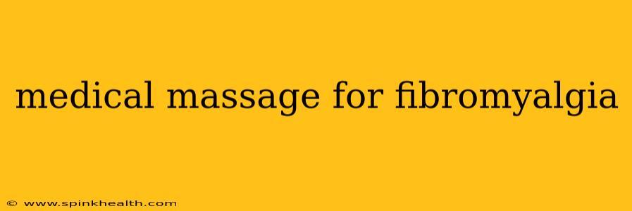 medical massage for fibromyalgia