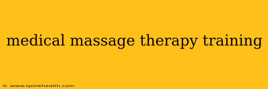 medical massage therapy training