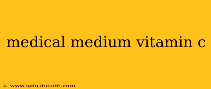 medical medium vitamin c