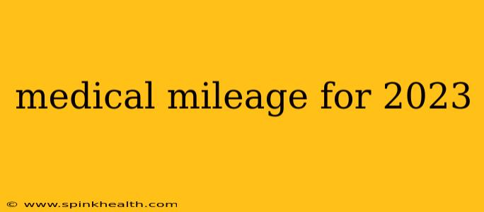 medical mileage for 2023