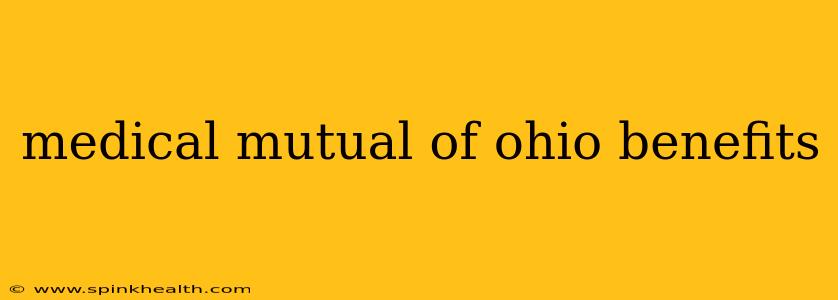 medical mutual of ohio benefits