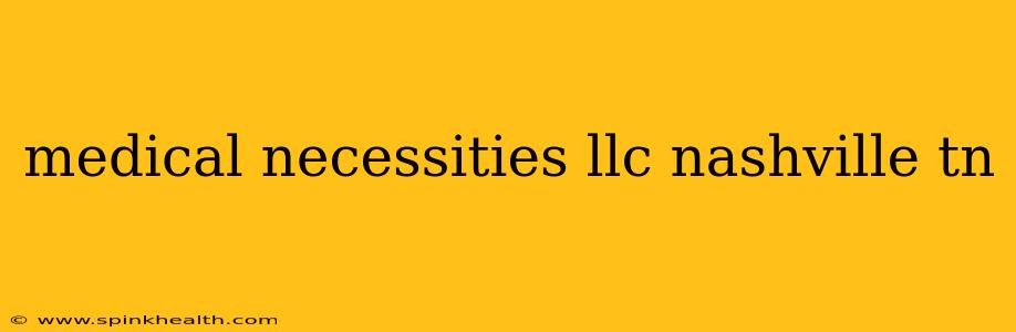 medical necessities llc nashville tn