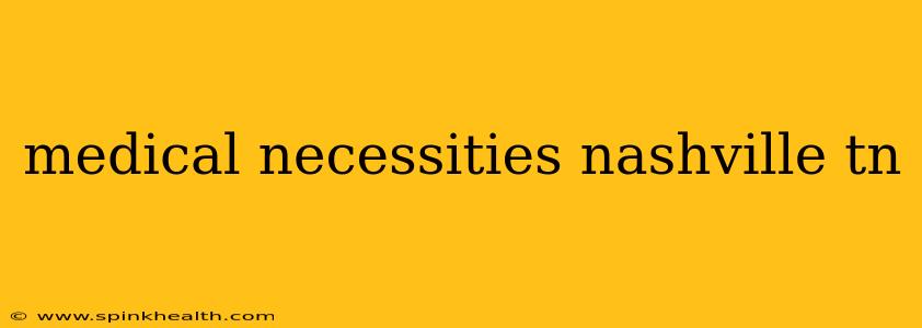 medical necessities nashville tn