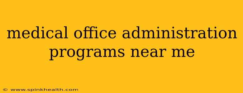 medical office administration programs near me