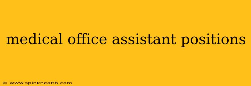 medical office assistant positions