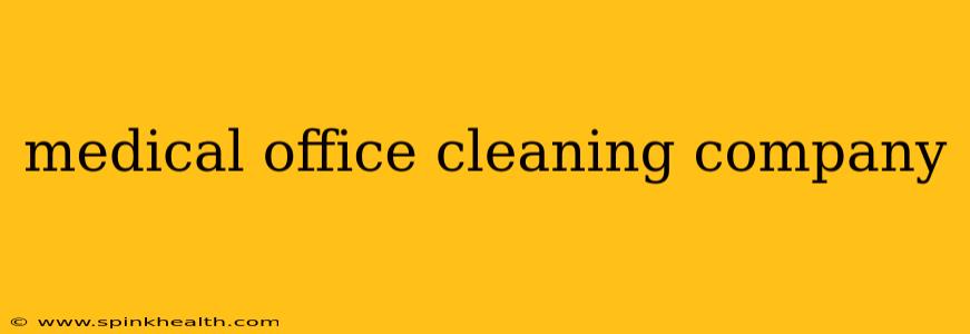 medical office cleaning company