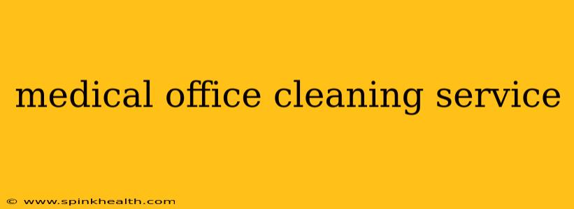 medical office cleaning service