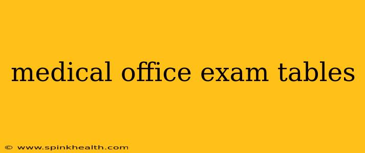 medical office exam tables