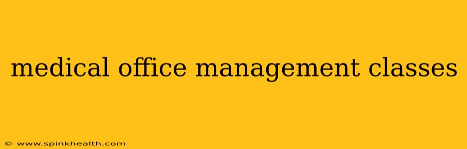 medical office management classes