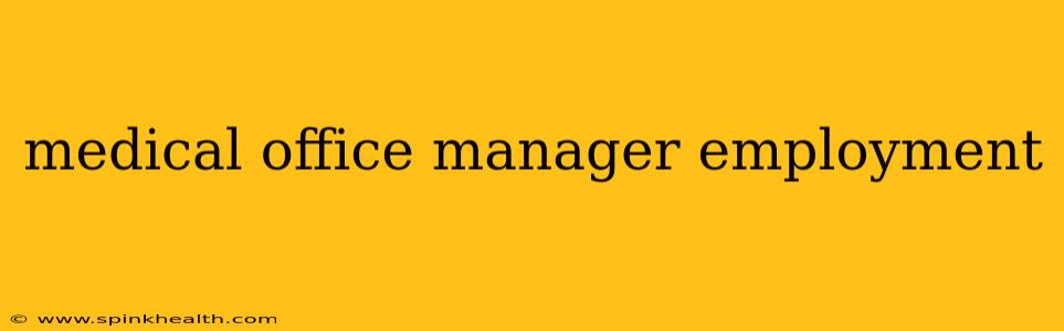 medical office manager employment