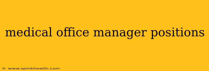 medical office manager positions