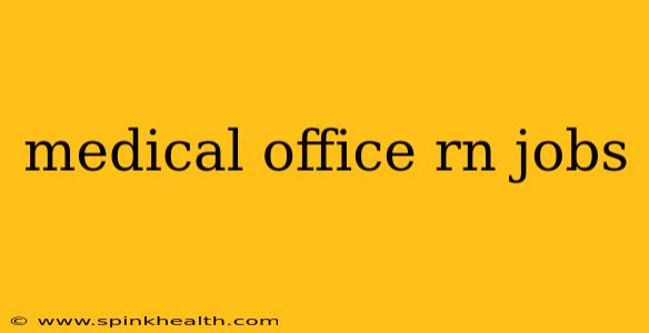 medical office rn jobs