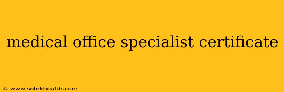 medical office specialist certificate
