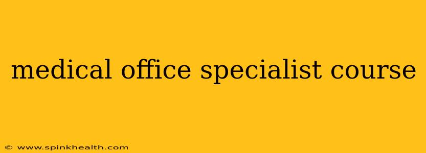 medical office specialist course