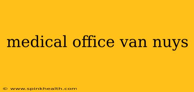 medical office van nuys