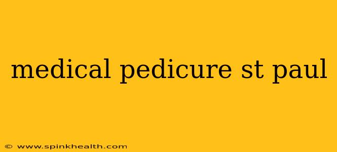 medical pedicure st paul