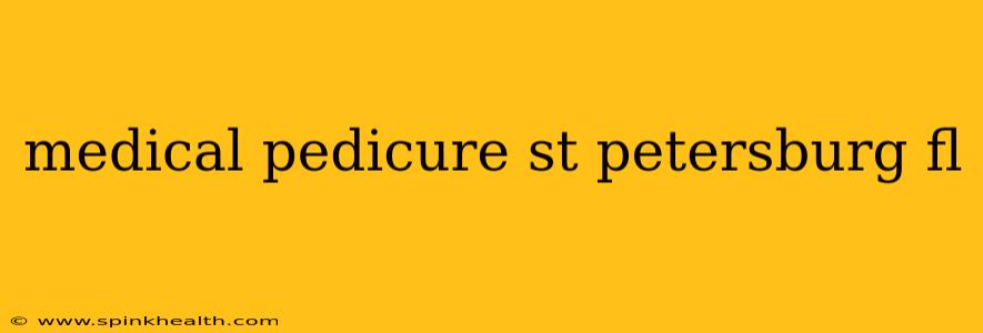 medical pedicure st petersburg fl