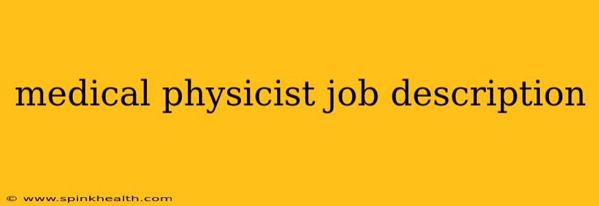 medical physicist job description