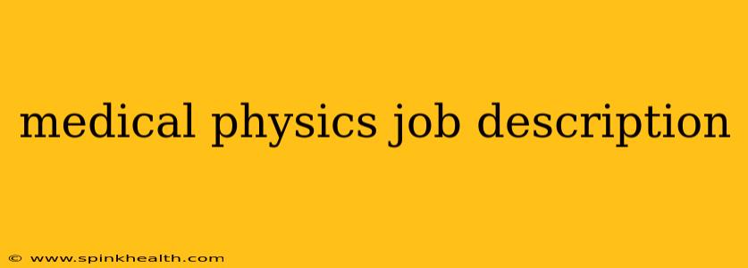 medical physics job description