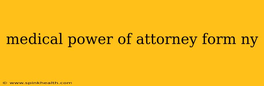 medical power of attorney form ny