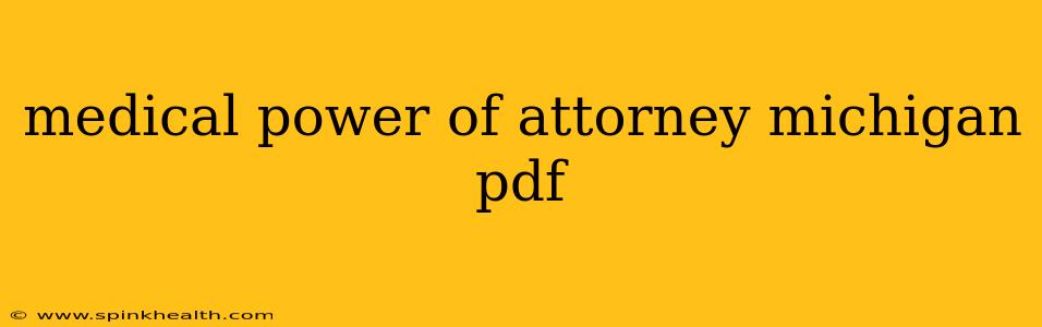 medical power of attorney michigan pdf