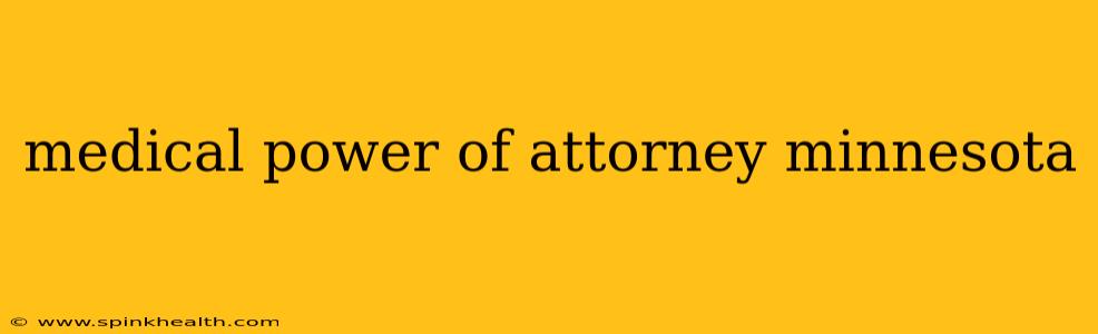 medical power of attorney minnesota