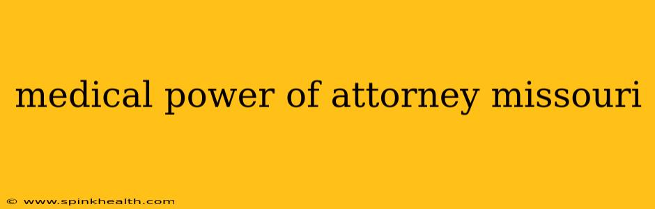medical power of attorney missouri
