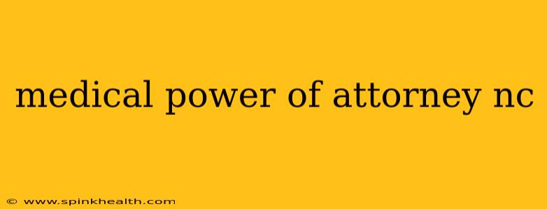 medical power of attorney nc