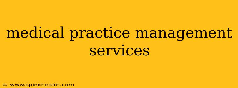 medical practice management services
