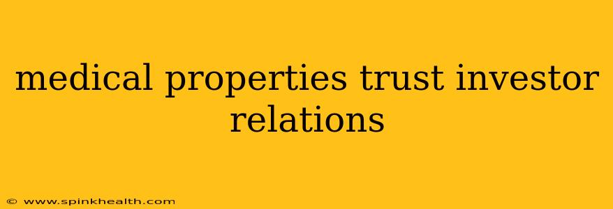 medical properties trust investor relations