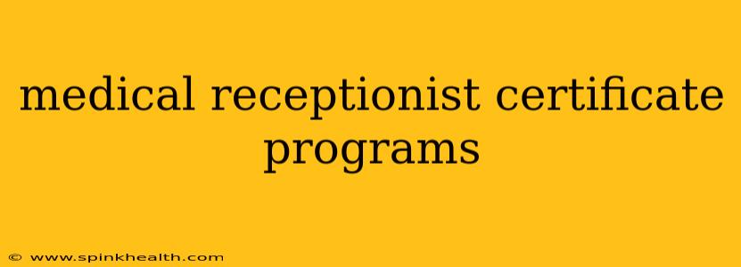 medical receptionist certificate programs