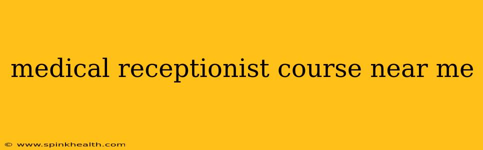 medical receptionist course near me