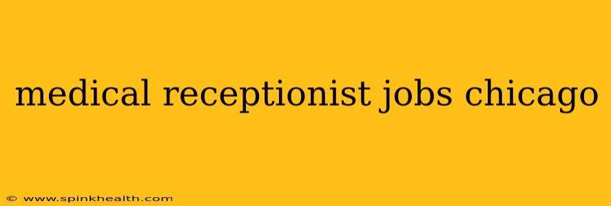 medical receptionist jobs chicago