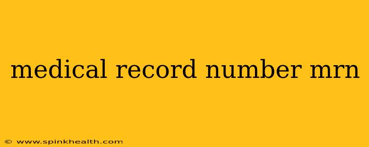 medical record number mrn